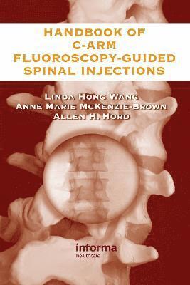 bokomslag The Handbook of C-Arm Fluoroscopy-Guided Spinal Injections