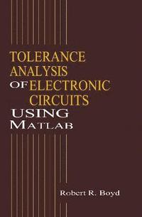 bokomslag Tolerance Analysis of Electronic Circuits Using MATLAB