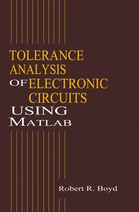 bokomslag Tolerance Analysis of Electronic Circuits Using MATLAB