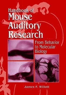 James F. Willott - Handbook of Mouse Auditory Research, Inbunden