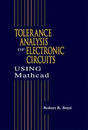 Robert Boyd, USA) Boyd, Robert (University of California, Irvine, California - Tolerance Analysis of Electronic Circuits Using MATHCAD, Häftad
