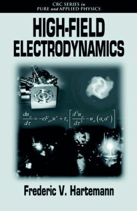 Frederic V. Hartemann - High-Field Electrodynamics, Inbunden