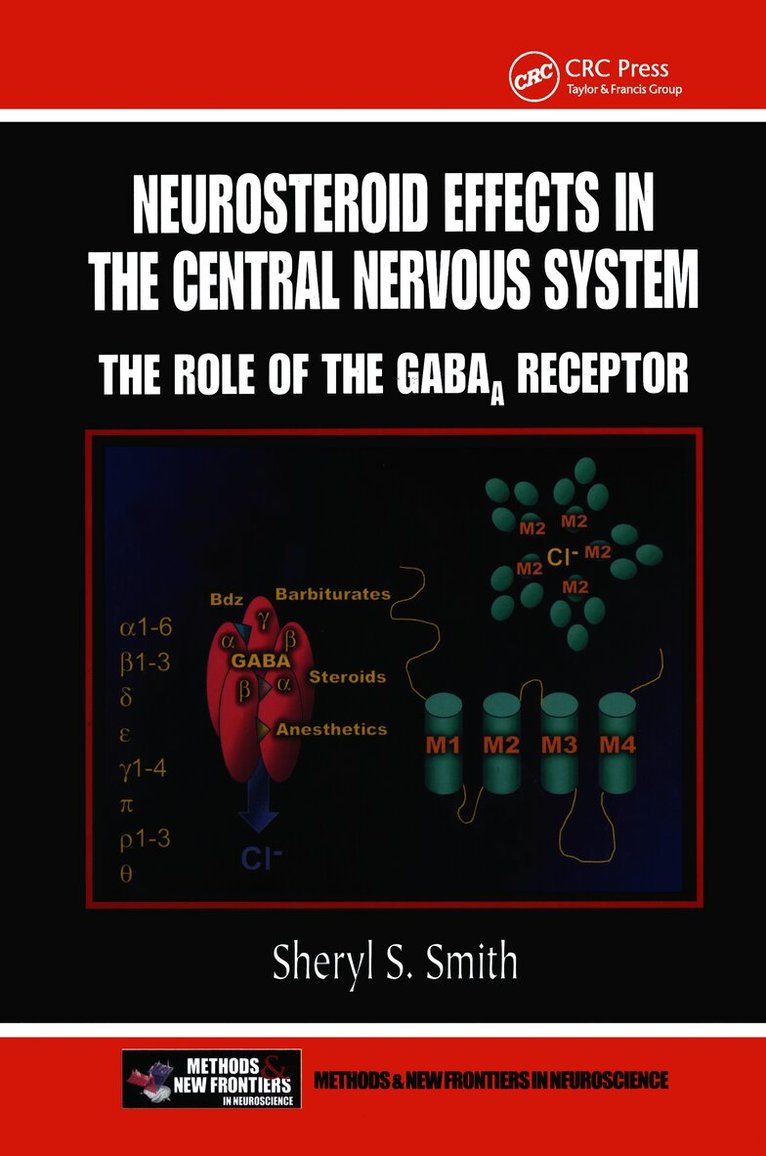Sheryl S. Smith, USA) Smith, Sheryl S. (SUNY Health Sciences Center, Brooklyn, New York - Neurosteroid Effects in the Central Nervous System, Inbunden