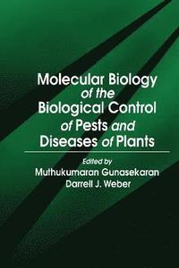 bokomslag Molecular Biology of the Biological Control of Pests and Diseases of Plants