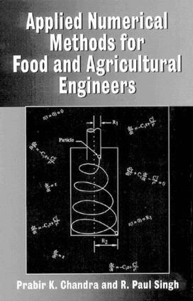 Prabir K. Chandra, R. Paul Singh - Applied Numerical Methods for Food and Agricultural Engineers, Inbunden
