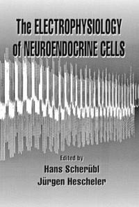 bokomslag The Electrophysiology of Neuroendocrine Cells