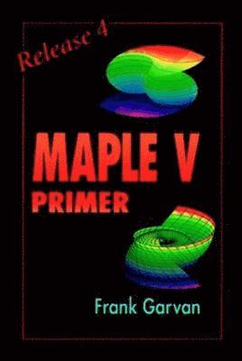 Frank Garvan - Maple V Primer, Release 4, Häftad