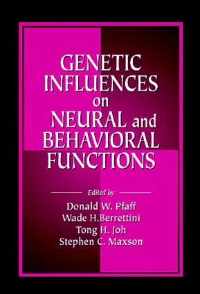Donald W. Pfaff, Wade H. Berrettini, Tong H. Joh, Stephen C. Maxson - Genetic Influences on Neural and Behavioral Functions, Inbunden