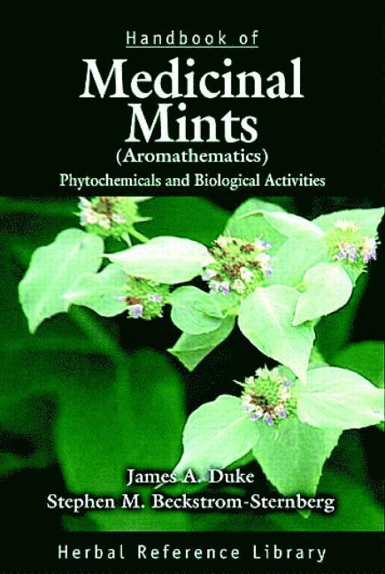 James A. Duke, Stephen M Beckstrom-Sternberg, USA) Beckstrom-Sternberg, Stephen M (Silver Spring, Maryland, Stephen M. Beckstrom-Sternberg - Handbook of Medicinal Mints ( Aromathematics), Inbunden