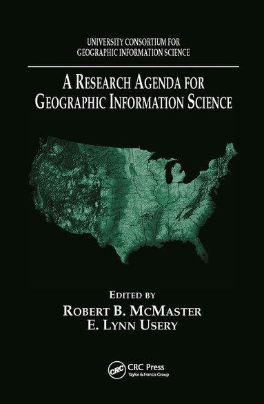 Robert B. McMaster, E. Lynn Usery - Research Agenda for Geographic Information Science, Inbunden