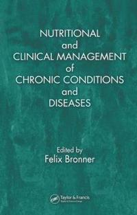bokomslag Nutritional and Clinical Management of Chronic Conditions and Diseases