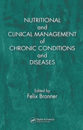 Felix Bronner - Nutritional and Clinical Management of Chronic Conditions and Diseases, Inbunden