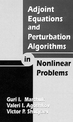 Guri I. Marchuk, Valeri I. Agoshkov, Victor P. Shutyaev - Adjoint Equations and Perturbation Algorithms in Nonlinear Problems, Inbunden
