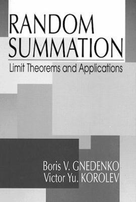 Boris V. Gnedenko, Victor Yu. Korolev, Victor Yu Korolev - Random Summation, Inbunden