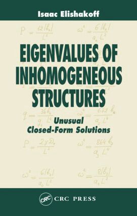 Isaac Elishakoff - Eigenvalues of Inhomogeneous Structures, Inbunden