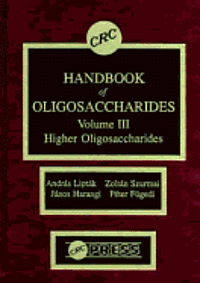 Handbook of Oligosaccharides Higher Oligosaccharides: v. 3 1