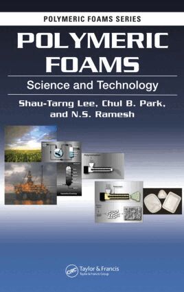 Shau-Tarng Lee, Chul B. Park, N. S. Ramesh - Polymeric Foams, Inbunden