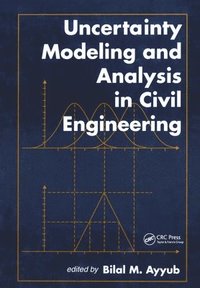 bokomslag Uncertainty Modeling and Analysis in Civil Engineering