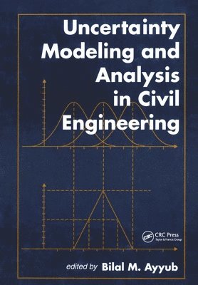 Uncertainty Modeling and Analysis in Civil Engineering 1