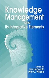 bokomslag Knowledge Management and its Integrative Elements