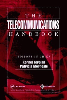 Kornel Terplan, Patricia A. Morreale, New Jersey) Terplan, Kornel (Brooklyn Polytechnic University, New York and The Stevens Institute of Technology, USA) Morreale, Patricia A. (Kean University, Union, New Jersey - Telecommunications Handbook, Inbunden