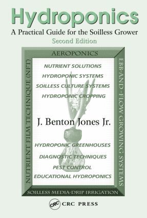 J. Benton Jones, Jr., USA) Jones, Jr., J. Benton (GroSystems, Inc., Anderson, South Carolina, J. Benton Jones Jr, J. Benton Jones Jr. - Hydroponics, Inbunden