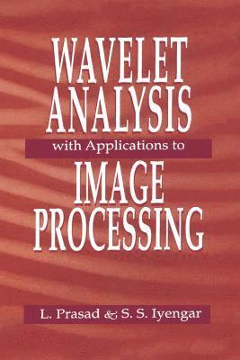 Wavelet Analysis with Applications to Image Processing 1