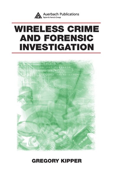 bokomslag Wireless Crime and Forensic Investigation
