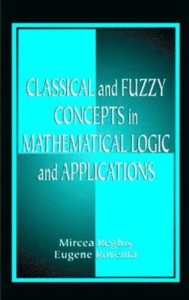 bokomslag Classical and Fuzzy Concepts in Mathematical Logic and Applications, Professional Version