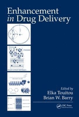 Elka Touitou, Brian W. Barry, Israel) Touitou, Elka (The Hebrew University, Jerusalem, UK) Barry, Brian W. (University of Bradford, West Yorkshire - Enhancement in Drug Delivery, Inbunden