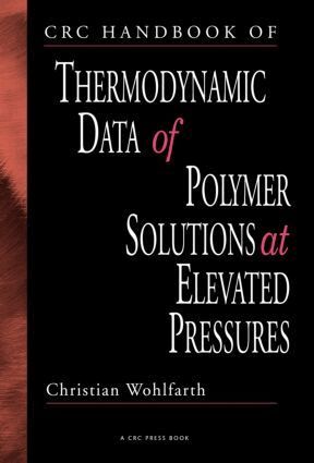 Christian Wohlfarth - CRC Handbook of Thermodynamic Data of Polymer Solutions at Elevated Pressures, Inbunden