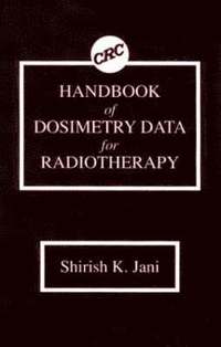 bokomslag Handbook of Dosimetry Data for Radiotherapy