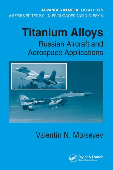 Valentin N. Moiseyev - Titanium Alloys, Inbunden