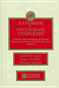 bokomslag Handbook of Nucleobase Complexes: Transition Metal Complexes of the Naturally Occurring Nucleobases and Their Derivatives
