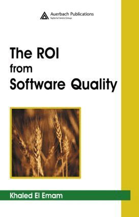 Khaled El Emam - ROI from Software Quality, Inbunden