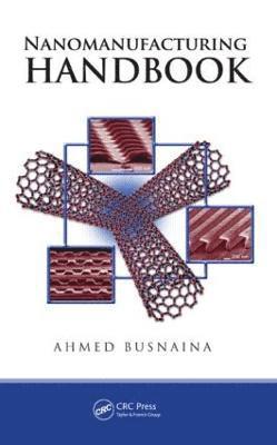 Nanomanufacturing Handbook 1