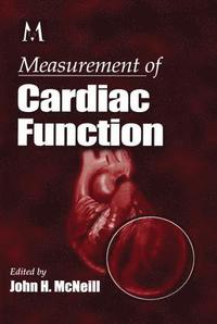 bokomslag Measurement of Cardiac Function Approaches, Techniques, and Troubleshooting