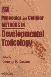 bokomslag Molecular and Cellular Methods in Developmental Toxicology