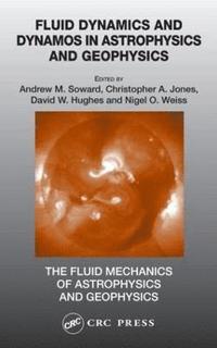 bokomslag Fluid Dynamics and Dynamos in Astrophysics and Geophysics