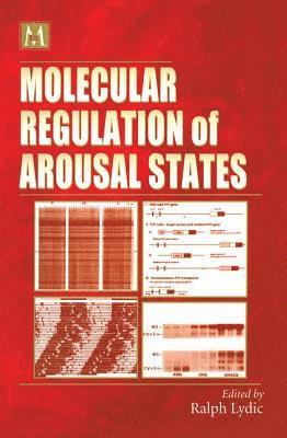 Ralph Lydic, USA) Lydic, Ralph (Pennsylvania State University, Hershey, Pennsylvania - Molecular Regulation of Arousal States, Häftad