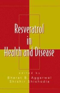 bokomslag Resveratrol in Health and Disease