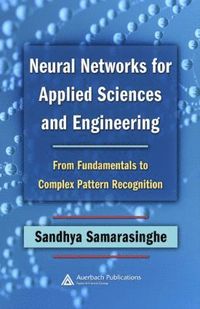 bokomslag Neural Networks for Applied Sciences and Engineering