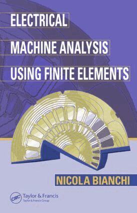 Nicola Bianchi - Electrical Machine Analysis Using Finite Elements, Inbunden