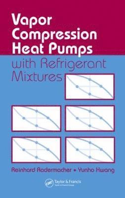 Vapor Compression Heat Pumps with Refrigerant Mixtures 1