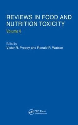 Victor R. Preedy, Ronald Ross Watson - Reviews in Food and Nutrition Toxicity, Volume 4, Inbunden