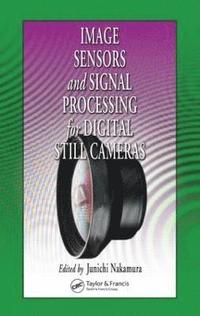 bokomslag Image Sensors and Signal Processing for Digital Still Cameras