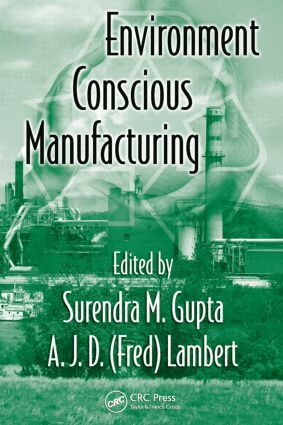 Surendra M. Gupta, A.J.D. (Fred) Lambert - Environment Conscious Manufacturing, Inbunden
