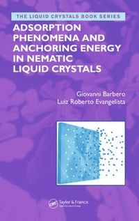 bokomslag Adsorption Phenomena and Anchoring Energy in Nematic Liquid Crystals