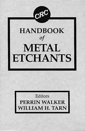 Perrin Walker, William H. Tarn - CRC Handbook of Metal Etchants, Inbunden
