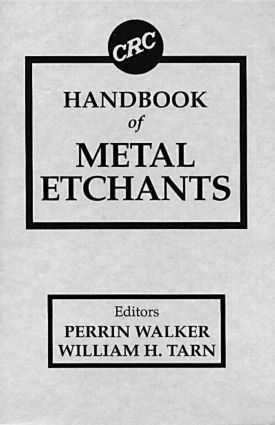 CRC Handbook of Metal Etchants